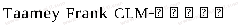 Taamey Frank CLM字体转换